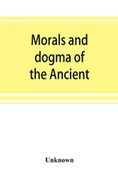 Morals and dogma of the Ancient and accepted Scottish rite
