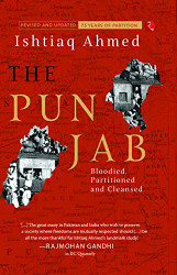 PUNJAB: Bloodied Partitioned and Cleansed