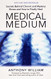 Medical Medium: Secrets Behind Chronic and Mystery Illness and How