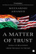 Matter Of Trust: India-US Relations from Truman to Trump