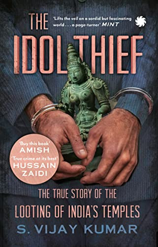 Idol Thief: The True Story of The Looting of India's Temples