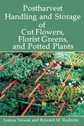 Postharvest Handling and Storage of Cut Flowers Florist Greens