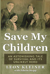 Save my Children: An Astonishing Tale of Survival and its Unlikely