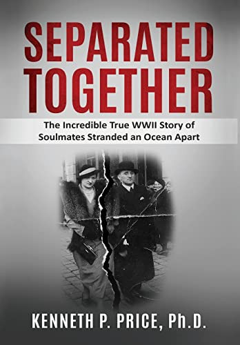 Separated Together: The Incredible True WWII Story of Soulmates