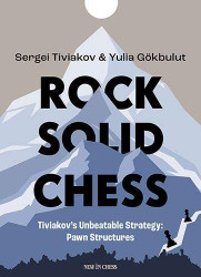 Rock Solid Chess: Tiviakov's Unbeatable Strategies: Pawn Structures