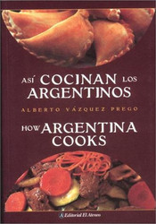 Asi Cocinan los Argentinos / How Argentina Cooks