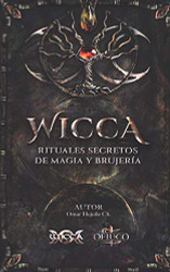 WICCA Rituales Secretos de Magia y Brujeria (Spanish Edition)