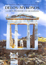 Delos-Mykonos: A Guide to the History and Archeology