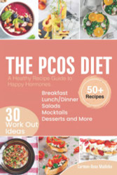 PCOS Diet: A Healthy Recipe Guide To Happy Hormones