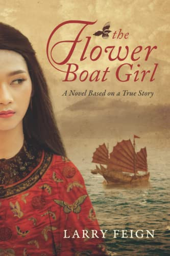 Flower Boat Girl: A novel based on a true story of the woman who