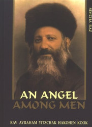Angel Among Men: Impressions from the Life of Rav Avraham Yitzchak