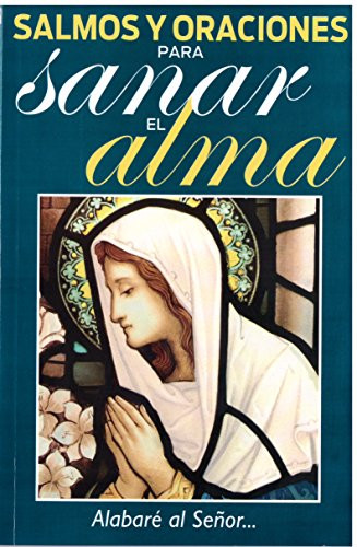 Salmos y Oraciones para Sanar (Spanish Edition)