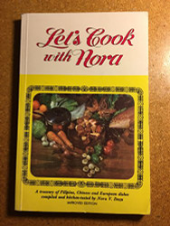 Let's Cook with Nora: A treasury of Filipino Chinese and European