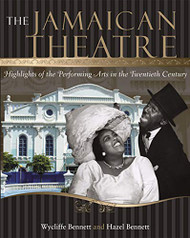 Jamaican Theatre: Highlights of the Performing Arts