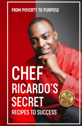 Chef Ricardo's Secret Recipes to Success