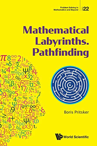 Mathematical Labyrinths. Pathfinding - Problem Solving In Mathematics