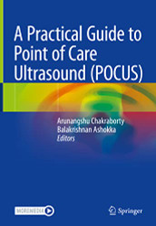 Practical Guide to Point of Care Ultrasound (POCUS)