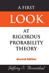 First Look At Rigorous Probability Theory A