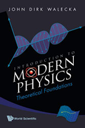 Introduction To Modern Physics: Theoretical Foundations