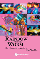 Rainbow And The Worm The: The Physics Of Organisms