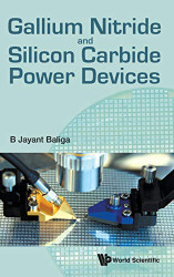 Gallium Nitride and Silicon Carbide Power Devices