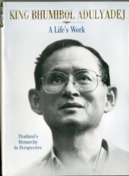 King Bhumibol Adulyadej: A Life's Work
