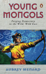 Young Mongols: Forging Democracy in the Wild Wild East