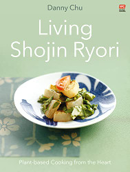 Living Shojin Ryori: Plant-based Cooking from the Heart