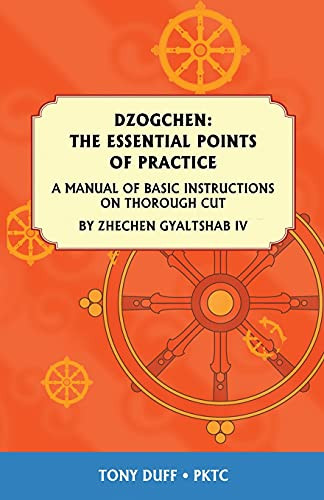Dzogchen: The Essential Points of Practice: A Manual of Basic