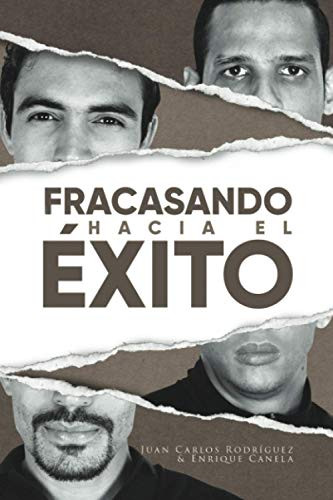 FRACASANDO HACIA EL ?ëXITO (Spanish Edition)