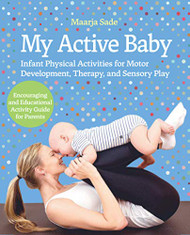 My Active Baby: Infant Physical Activities for Motor Development