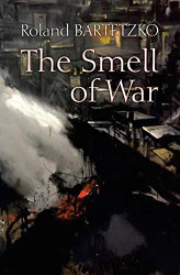 Smell of War: Lessons from the Battlefield