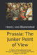 Prussia: The Junker Point of View: A History of Brandenburg-Prussia Volume 2