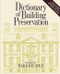 Dictionary of Building Preservation