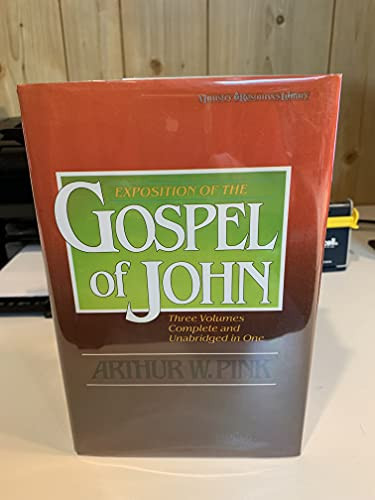 Exposition of the Gospel of John - Three Volumes Complete