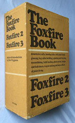Foxfire Book Foxfire 2 / Foxfire 3 (3 Volumes Set)