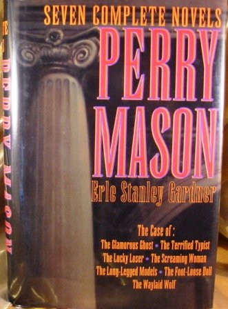 SEVEN COMPLETE NOVELS PERRY MASON IN THE CASE OF