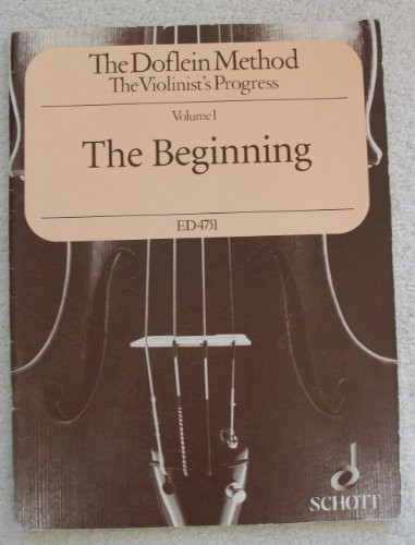 Doflein Method: The Violinist's Progress volume 1: The Beginning