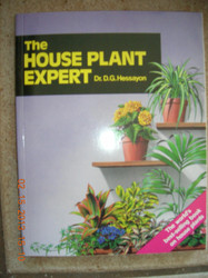 The House Plant Expert by D. G. Hessayo0n