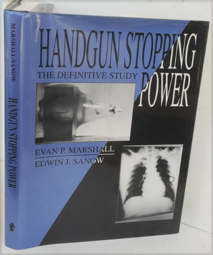 Handgun Stopping Power: The Definitive Study