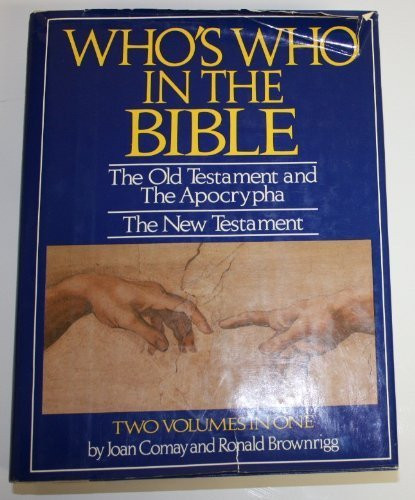 WHO'S WHO IN THE BIBLE TWO VOLUMES IN ONE WHO'S WHO IN THE OLD