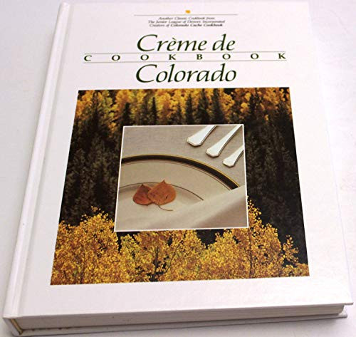 Creme de Colorado Cookbook