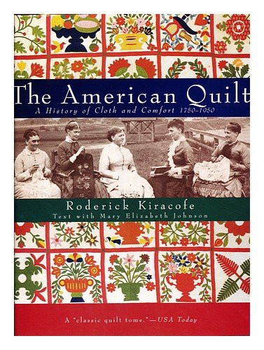 American quilt: a history of cloth and comfort 1750-1950 / by