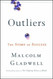 Malcolm Gladwell'sOutliers: The Story of Success