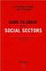 J. Collins's Good to Great and the Social Sectors