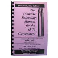 Complete Reloading Manual for the .45-70 Gov't