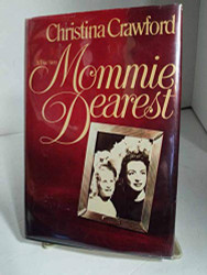 True Story Mommie Dearest