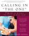 Calling in "The One" Publisher: Three Rivers Press
