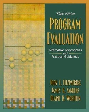 Program Evaluation - Alternative Approaches and Practical Guidelines