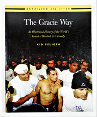 Gracie Way an Illustrated History of The